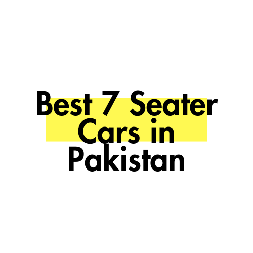 Best 7 Seater Cars in Pakistan