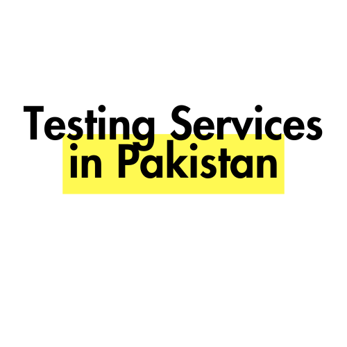 Testing Services in Pakistan