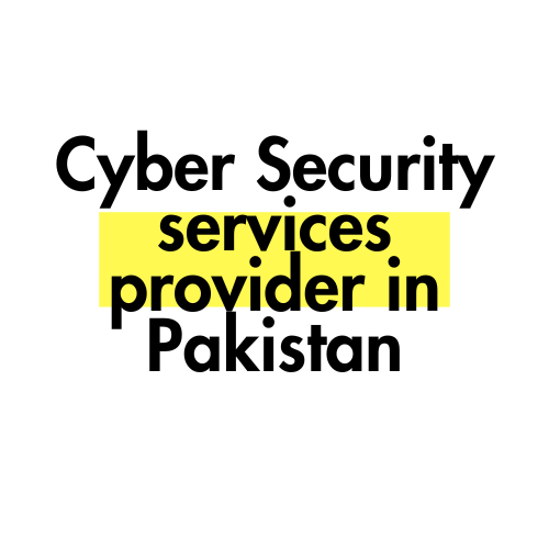 Cyber Security services provider in Pakistan