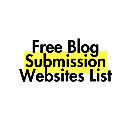 Free Blog Submission Websites List