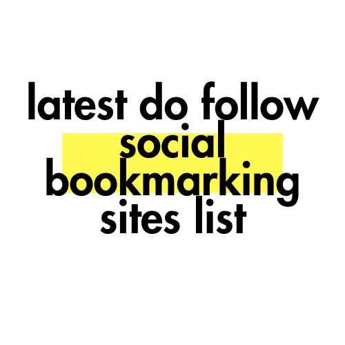 latest do follow social bookmarking sites list