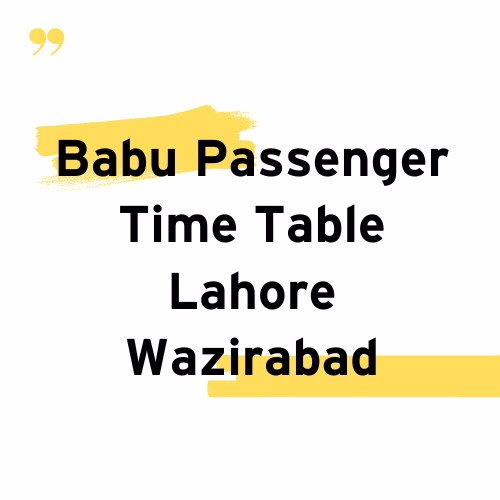 Babu Passenger Time Table Lahore Wazirabad