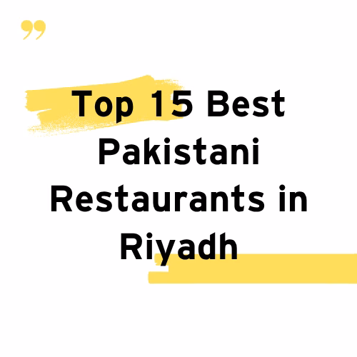 Top 15 Best Pakistani Restaurants in Riyadh